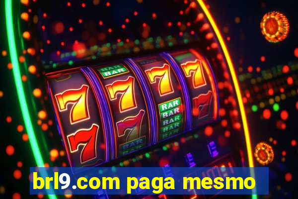 brl9.com paga mesmo